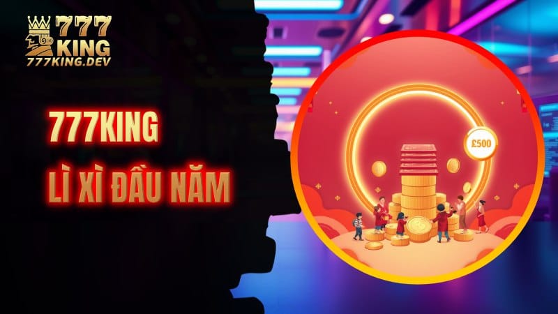 777KING lì xì đầu năm